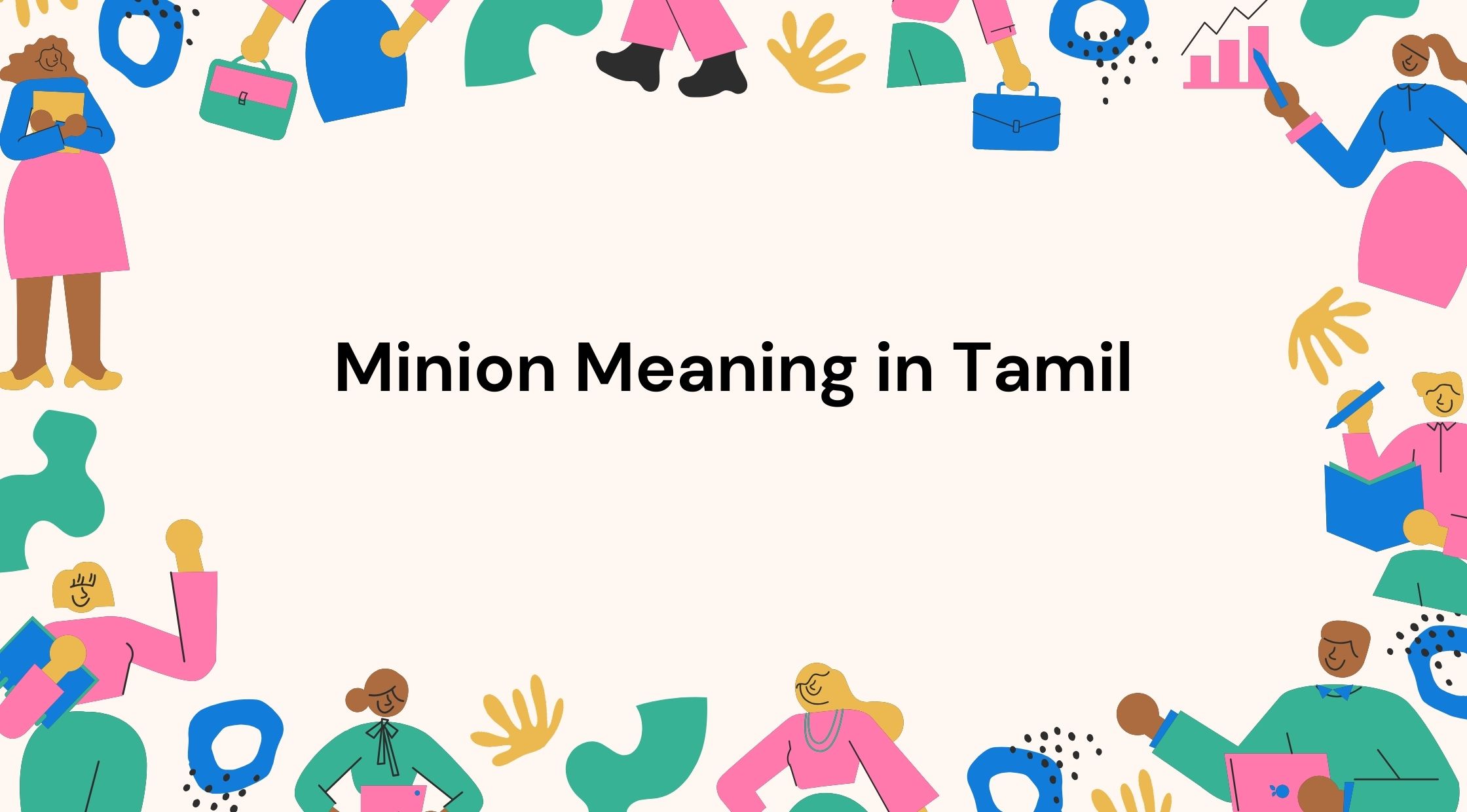 Minion Meaning in Tamil